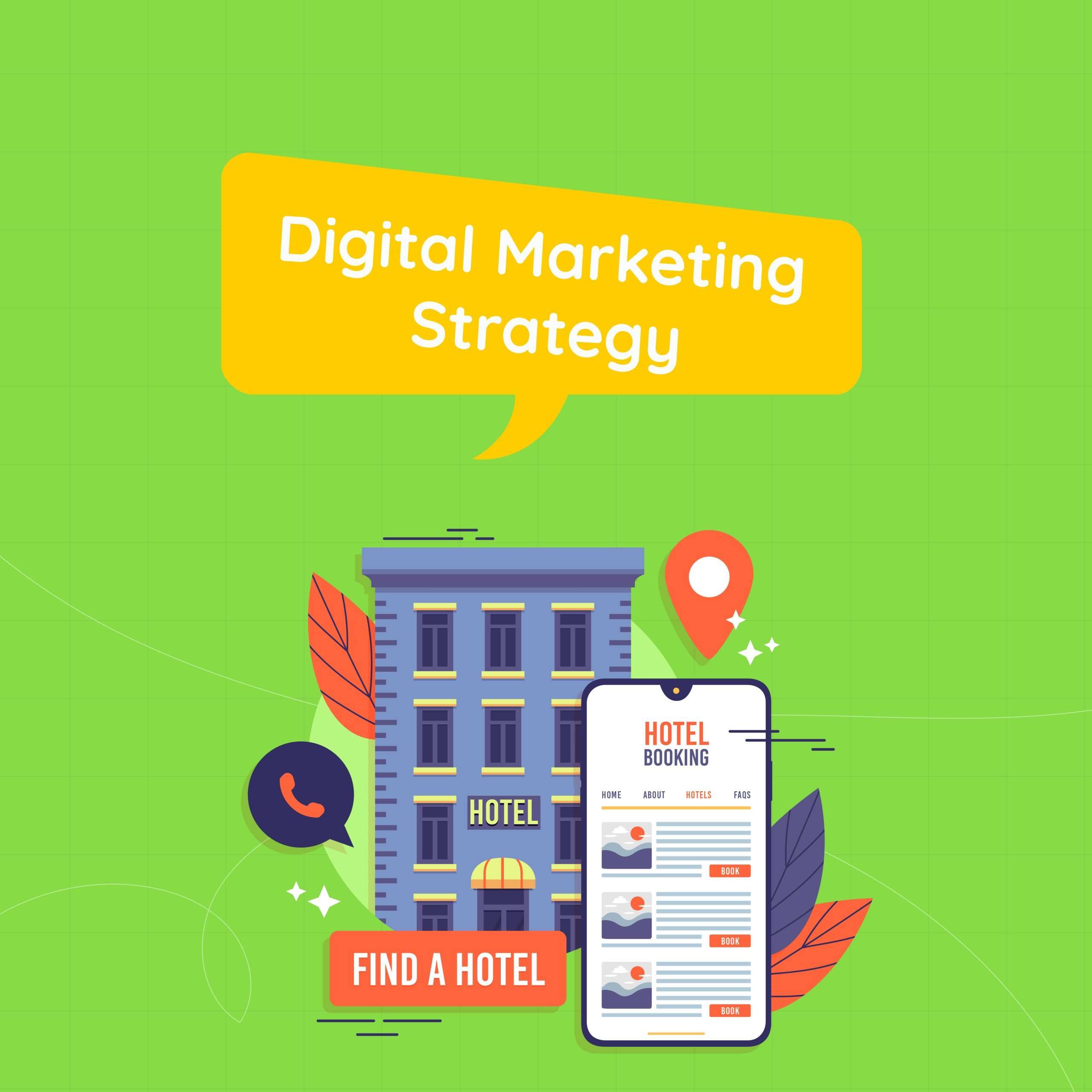 Top to End Digital Marketing Strategy for Hotel Business