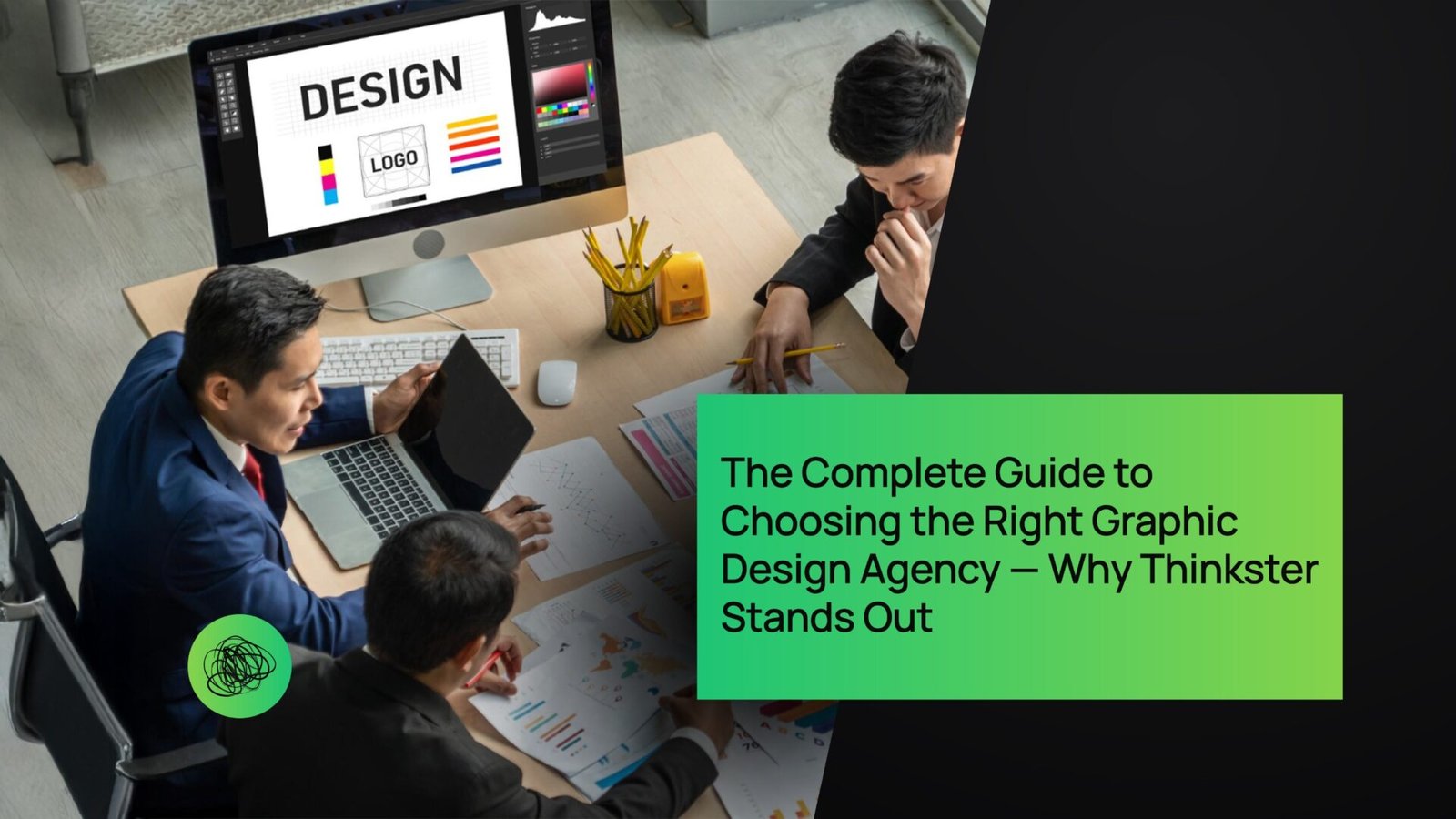 The Complete Guide to Choosing the Right Graphic Design Agency — Why Thinkster Stands Out