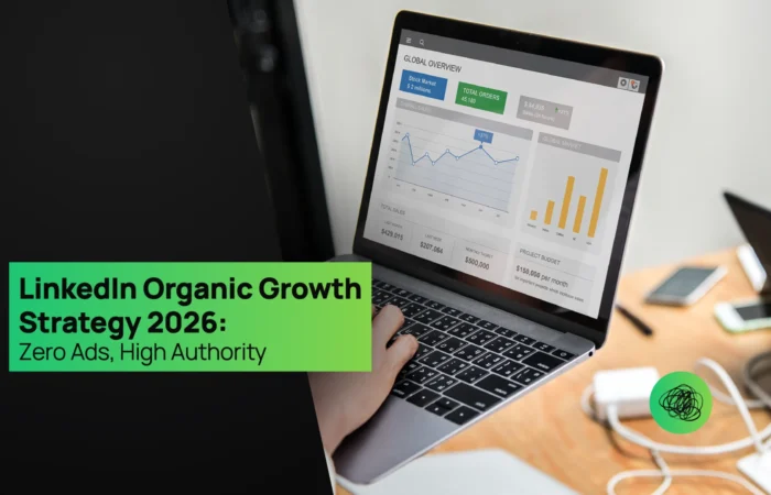LinkedIn Organic Growth Strategy 2026 Zero Ads, High Authority