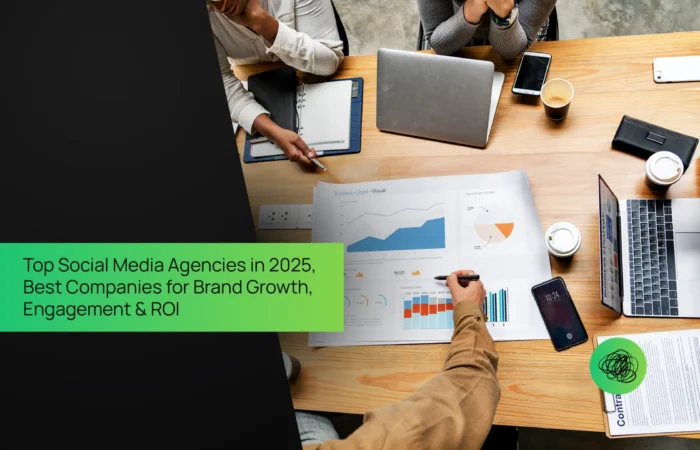Top Social Media Agencies in 2025 – Best Companies for Brand Growth, Engagement & ROI