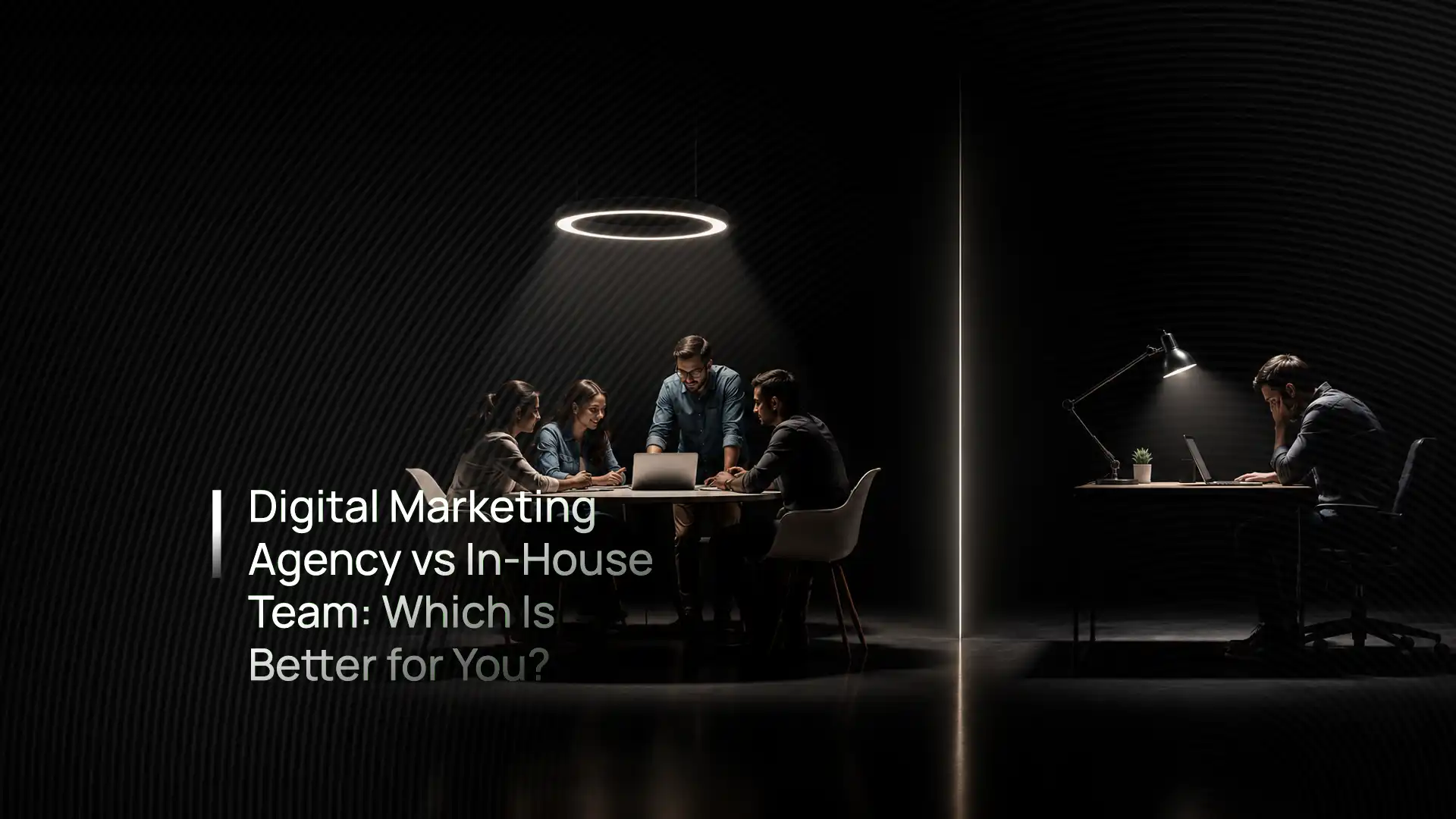 Digital marketing agency vs in-house team - comparing cost, control, expertise and scalability